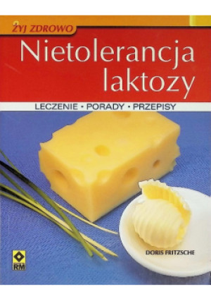 Nietolerancja laktozy - Doris Fritzsche - książka  wyd. 2011