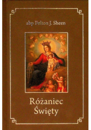 Różaniec Święty - Fulton J. Sheen - książka  wyd. 2019