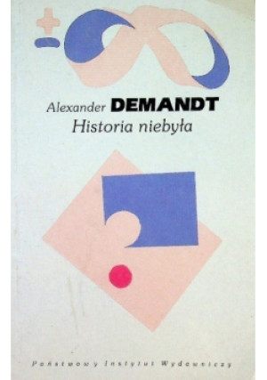 Historia niebyła - Alexander Demandt - książka  wyd. 1999