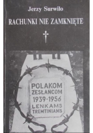 Rachunki nie zamknięte - Jerzy Surwiło - książka historyczna wyd. 1992