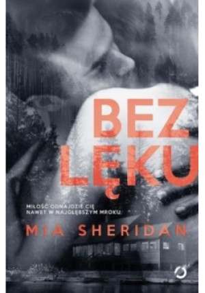 Bez lęku - Mia Sheridan - książka  wyd. 2018