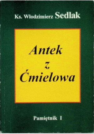 Antek z Ćmielowa - Włodzimierz Sedlak - książka  wyd. 1999