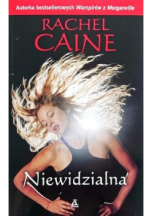 Niewidzialna - Rachel Caine - książka  wyd. 2011
