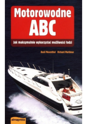 Motorowodne ABC - Richard Mortimer, Basil Mosenthal - książka  wyd. 2017