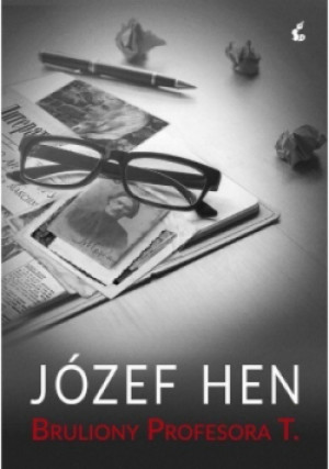 Bruliony Profesora T - Józef Hen - książka  wyd. 2016
