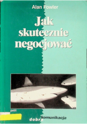 Jak skutecznie negocjować - Alan Fowler - książka  wyd. 2001