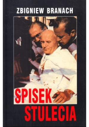 Spisek stulecia - Zbigniew Branach - książka historyczna wyd. 2016