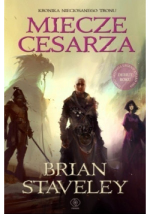 Miecze cesarza - Brian Staveley - książka fantasy wyd. 2015