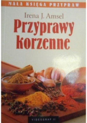 Przyprawy korzenne - J. Irena Amsel - książka  wyd. 2007
