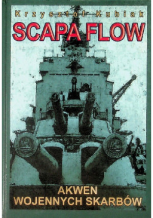 Scapa Flow - Krzysztof Kubiak - książka historyczna wyd. 2006