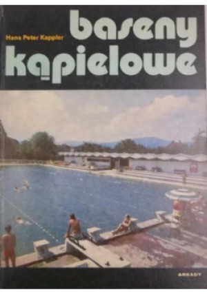 Baseny kąpielowe - Hans Peter Kappler - książka  wyd. 1977