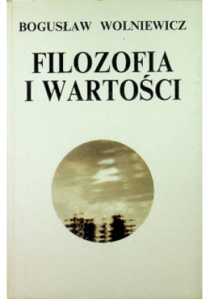 Filozofia i wartości - Bogusław Wolniewicz - książka  wyd. 1993