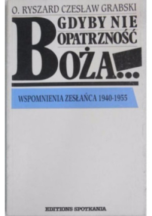 Gdyby nie opatrzność Boża... - Ryszard Grabski - książka historyczna wyd. 1985