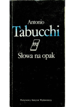 Słowa na opak - Antonio Tabucchi - książka historyczna wyd. 1990