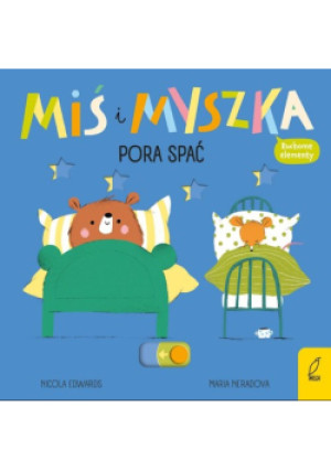 Miś i Myszka Pora spać - Maria Neradova, Nicola Edwards - książka  wyd. 2024