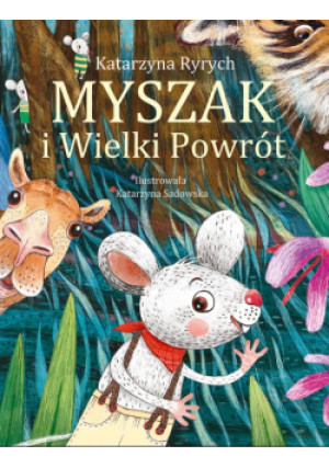 Myszak i Wielki Powrót - Katarzyna Ryrych - książka  wyd. 2023