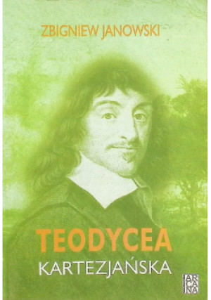 Teodycea kartezjańska - Zbigniew Janowski - książka  wyd. 1998