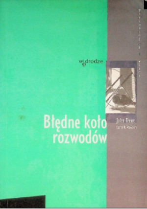 Błędne koło rozwodów - Larry K. Weeden - książka  wyd. 2009