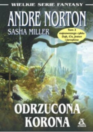 Odrzucona korona - Andre Norton - książka  wyd. 2003