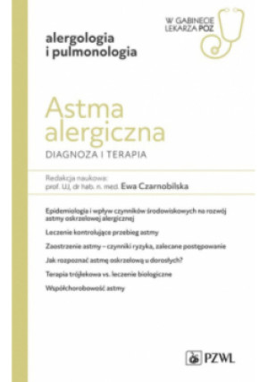 Astma alergiczna Diagnoza i terapia - Ewa Czarnobilska - książka  wyd. 2023