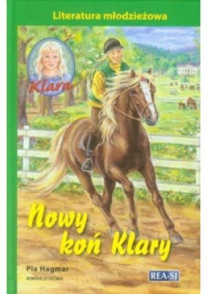 Nowy koń klary - Pia Hagmar - książka  wyd. 2016