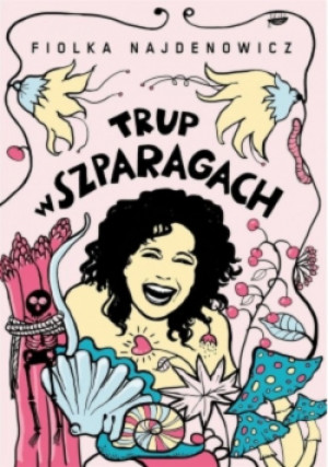 Trup w szparagach - Fiolka Najdenowicz - książka  wyd. 2016