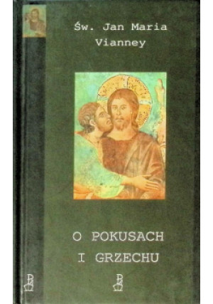 O pokusach i grzechu - Jan Maria Vianney - książka  wyd. 2005