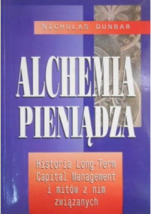 Alchemia pieniądza - Nicholas Dunbar - książka  wyd. 2000