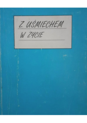 Z uśmiechem w życie - książka  wyd. 1992