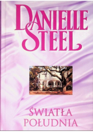 Światła południa - Danielle Steel - książka  wyd. 2011