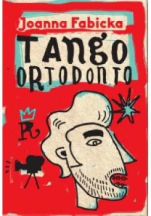 Tango ortodonto - Joanna Fabicka - książka wyd. 2017
