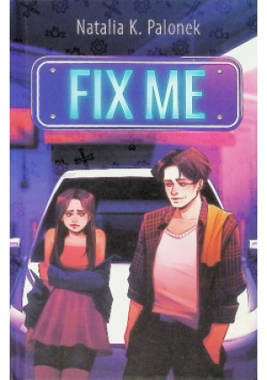 Fix me - Natalia K. Palonek - książka  wyd. 2025