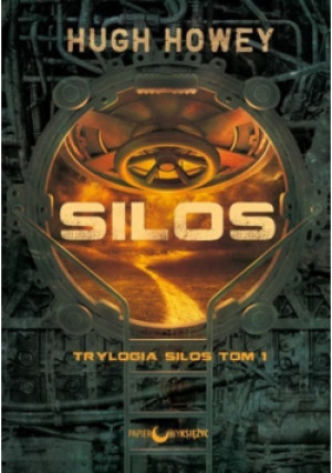Silos Trylogia Silos Tom 1 - Hugh Howey - książka fantasy wyd. 2016