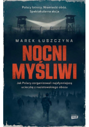 Nocni myśliwi - Marek Łuszczyna - książka reportaż wyd. 2021