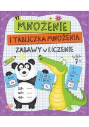Zabawy w liczenie Mnożenie i tabliczka mnożenia - książka  wyd. 2015