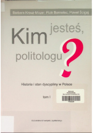 Kim jesteś politologu Tom I - Paweł Ścigaj - książka  wyd. 2011