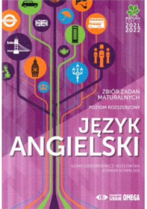 Język angielski  Zbiór zadań maturalnych Poziom rozszerzony - Joanna Kowalska, Ilona Gąsiorkiewicz-Kozłowska - książka  wyd. 2021