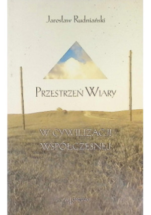 Przestrzeń wiary - Jarosław Rudniański - książka  wyd. 1998