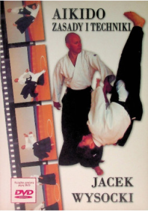 AIKIDO Zasady i technika - Jacek Wysocki - książka  wyd. 2005