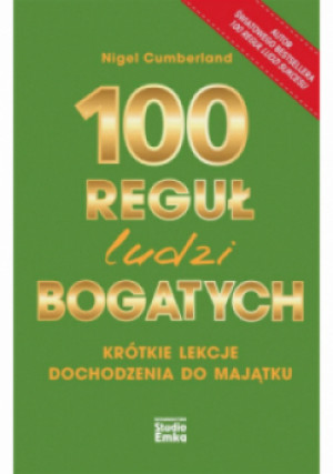 100 reguł ludzi bogatych - Nigel Cumberland - książka  wyd. 2022
