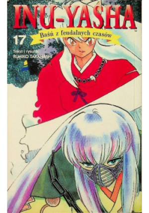Inu - Yasha Tom 17 - Rumiko Takahashi - książka  wyd. 2009