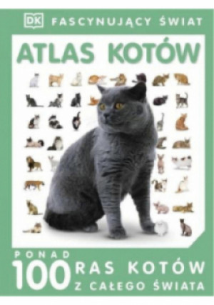 Fascynujący Świat - Atlas kotów - książka  wyd. 2022
