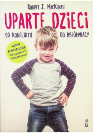 Uparte dzieci - Robert J. MacKenzie - książka  wyd. 2017