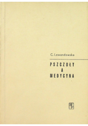 Pszczoły a medycyna - Cecylia Lewandowska - książka  wyd. 1960