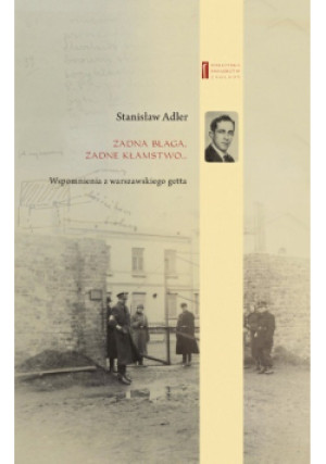 Żadna blaga żadne kłamstwo - Stanisław Adler - książka historyczna wyd. 2018