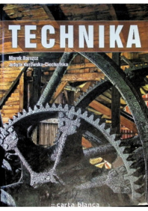 Technika - Judyta Ciechańska, Marek Barszcz - książka  wyd. 2008