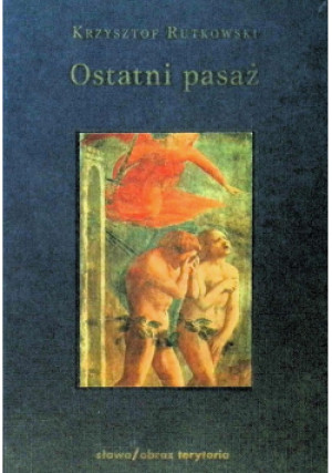 Ostatni Pasaż - Krzysztof Rutkowski - książka  wyd. 2006
