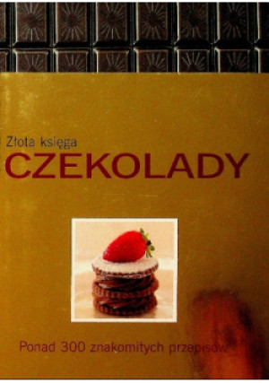 Złota księga czekolady - książka  wyd. 2009