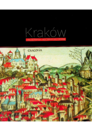 Kraków 760 lat lokacji - książka historyczna wyd. 2017
