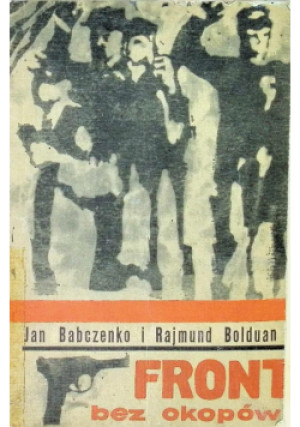 Front bez okopów - Rajmund Bolduan, Jan Babczenko - książka historyczna wyd. 1969